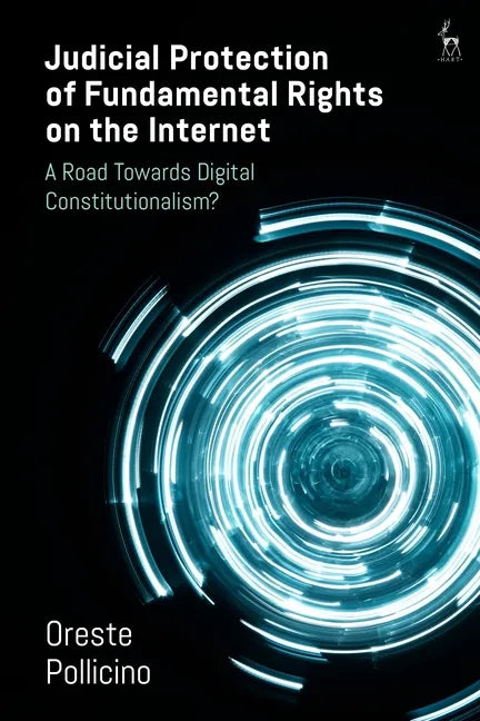 Judicial Protection of Fundamental Rights on the Internet: A Road Towards Digital Constitutionalism? - Paperback