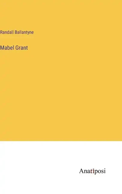 Mabel Grant - Hardcover