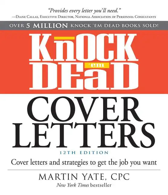 Knock 'em Dead Cover Letters: Cover Letters and Strategies to Get the Job You Want - Paperback