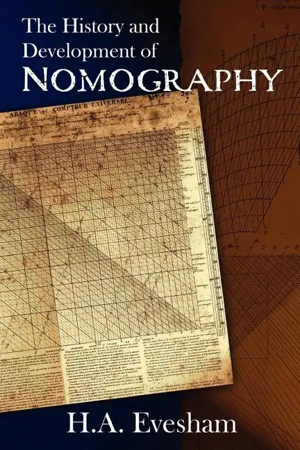 The History and Development of Nomography - Paperback
