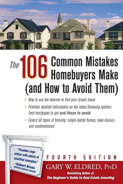 The 106 Common Mistakes Homebuyers Make (and How to Avoid Them) - Paperback