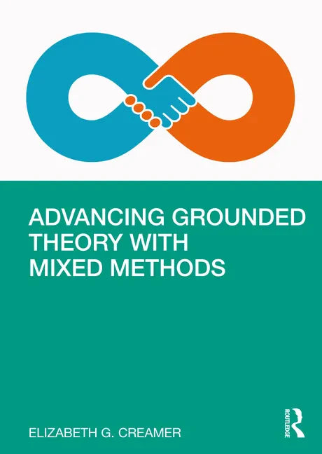 Advancing Grounded Theory with Mixed Methods - Paperback
