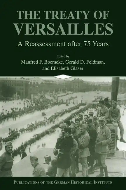 The Treaty of Versailles: A Reassessment After 75 Years - Paperback