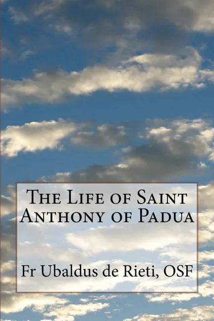 The Life of Saint Anthony of Padua - Paperback
