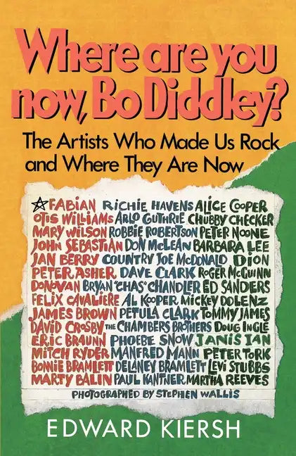 Where Are You Now, Bo Diddley?: The Stars Who Made Us Rock and Where They Are Now - Paperback