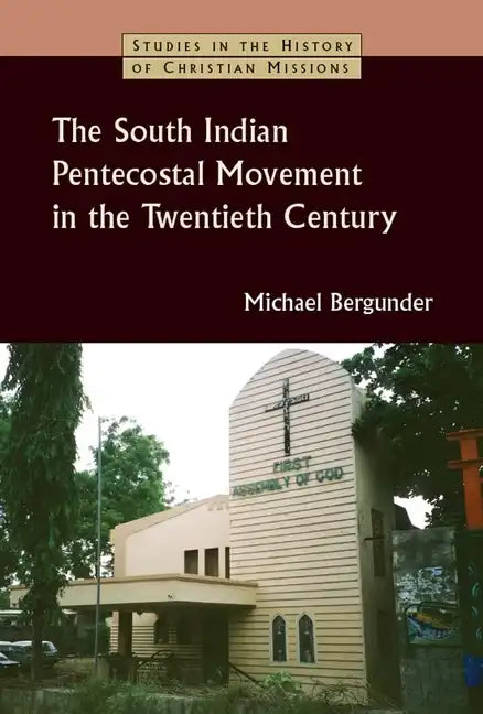 South Indian Pentecostal Movement in the Twentieth Century - Paperback