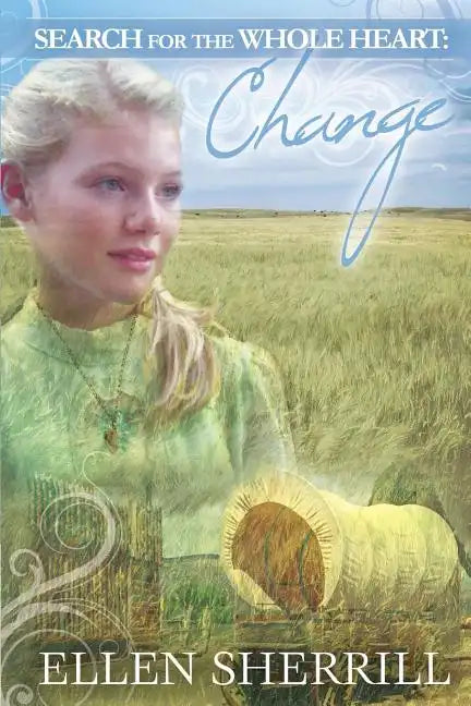 Search for the Whole Heart: Change - Paperback