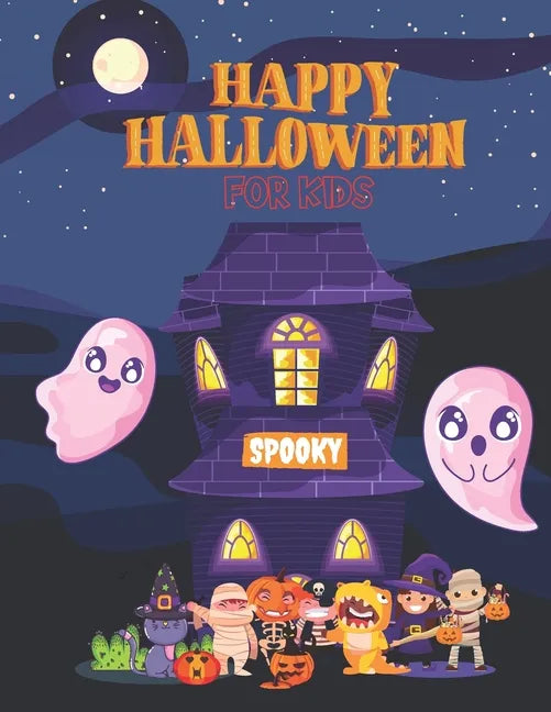Happy Halloween Spooky For Kids: Coloring Book for Grown Up And Toddlers, Witch, Skull, Black Cat, Zombie, Anxiety, Creativity Book. - Paperback