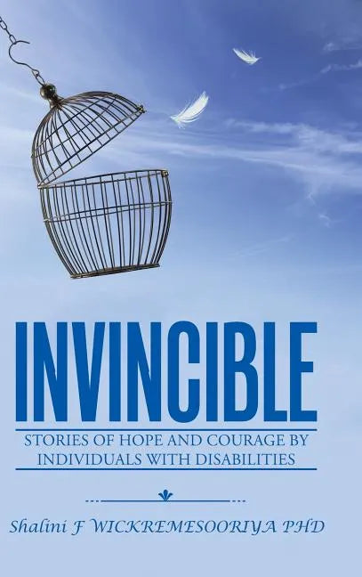 Invincible: Stories of hope and courage by individuals with disabilities - Hardcover