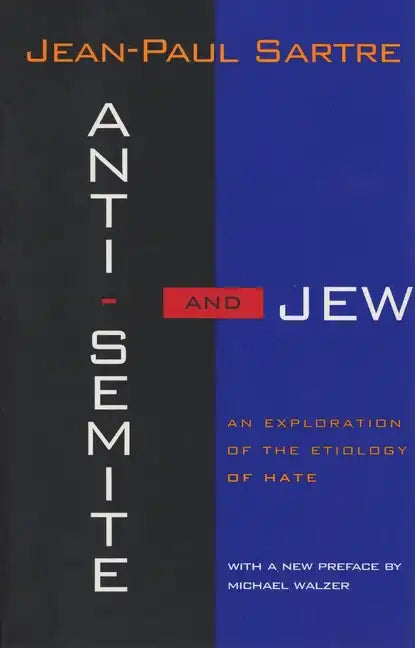 Anti-Semite and Jew: An Exploration of the Etiology of Hate (Revised) - Paperback