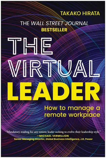 The Virtual Leader: How to Manage a Remote Workplace - Hardcover