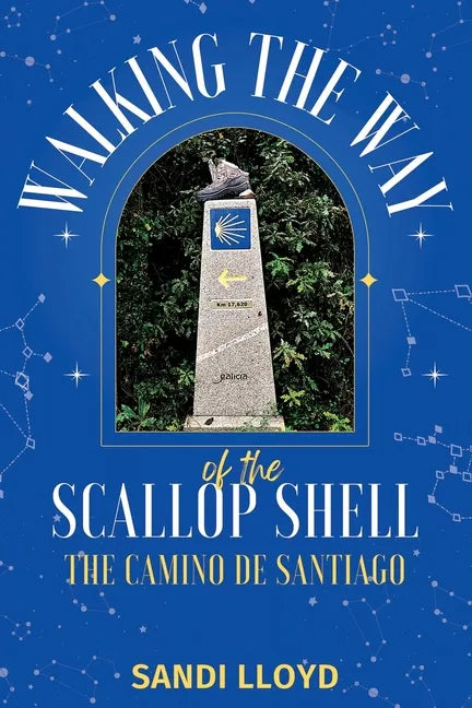 Walking the Way of the Scallop Shell: The Camino de Santiago - Paperback