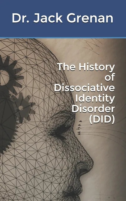 The History of Dissociative Identity Disorder (DID) - Paperback