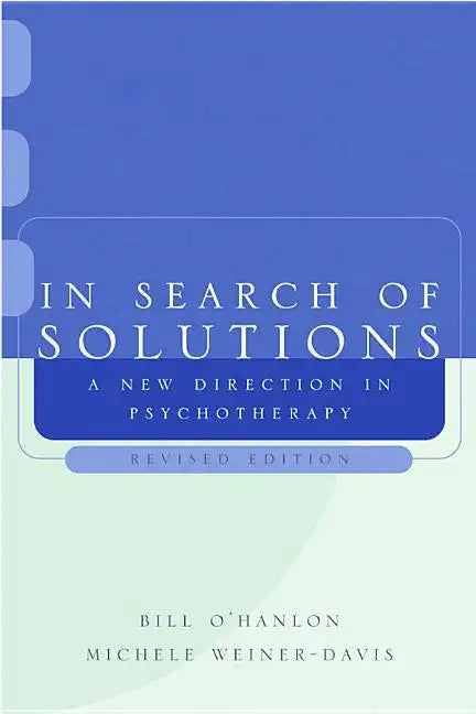 In Search of Solutions: A New Direction in Psychotherapy - Paperback