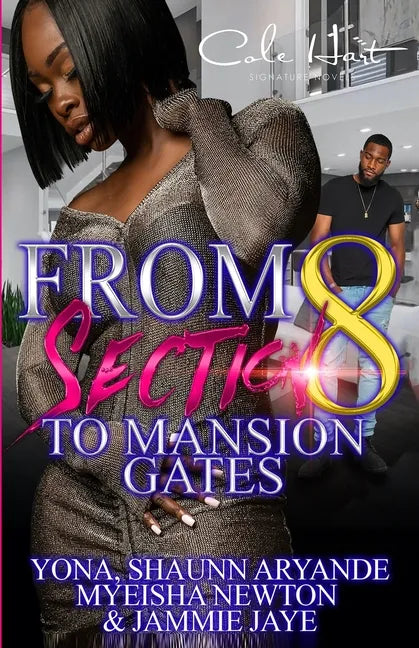 From Section 8 To Mansion Gates: An Urban Romance: Standalone - Paperback