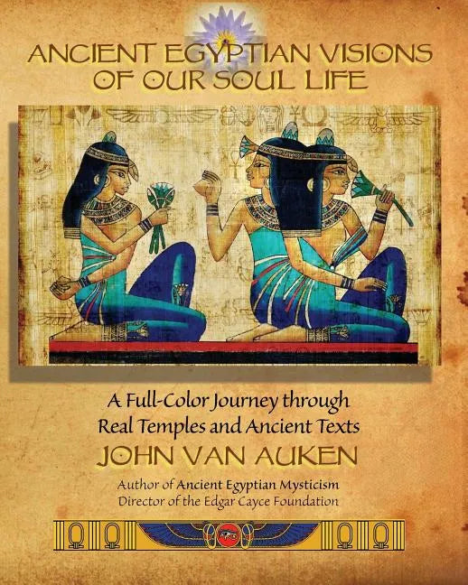 Ancient Egyptian Visions of Our Soul Life - Paperback