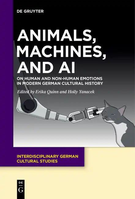 Animals, Machines, and AI: On Human and Non-Human Emotions in Modern German Cultural History - Paperback
