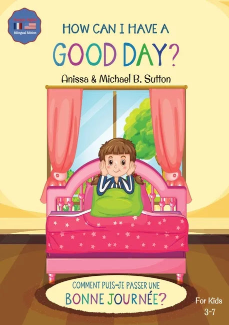 Editions L.A. - How Can I Have A Good Day? English French Bilingual Book for Kids - Paperback