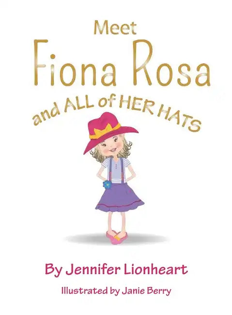 Meet Fiona Rosa: And All of Her Hats - Hardcover