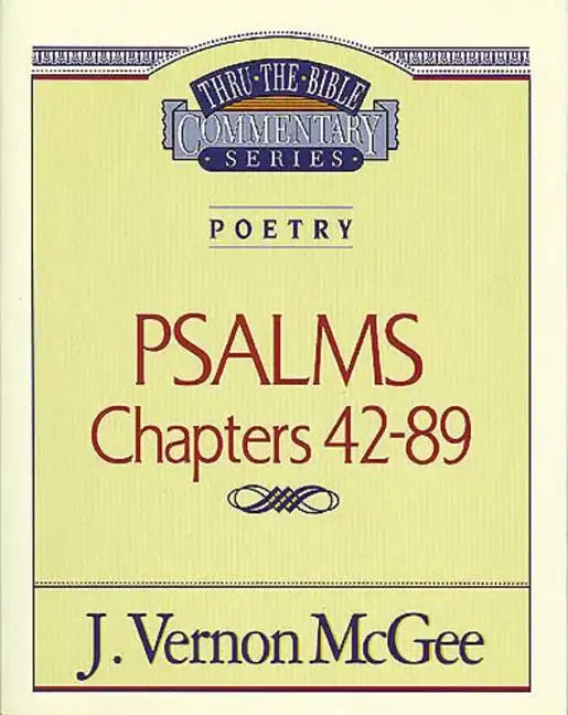 Thru the Bible Vol. 18: Poetry (Psalms 42-89) - Paperback