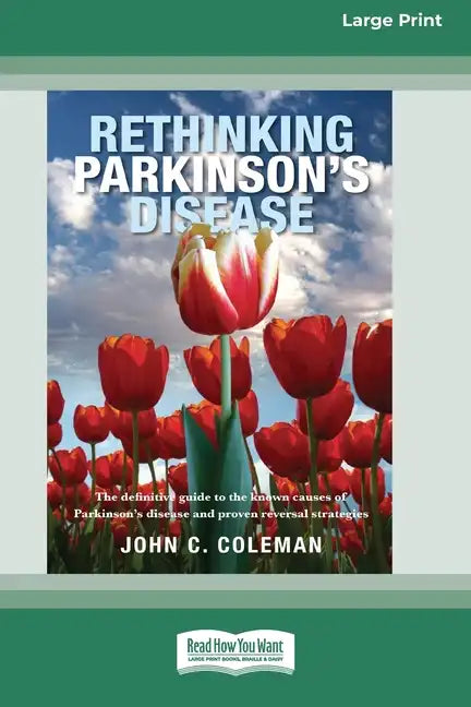 Rethinking Parkinson's Disease: The definitive guide to the known causes of Parkinson's disease and proven reversal strategies [16pt Large Print Editi - Paperback