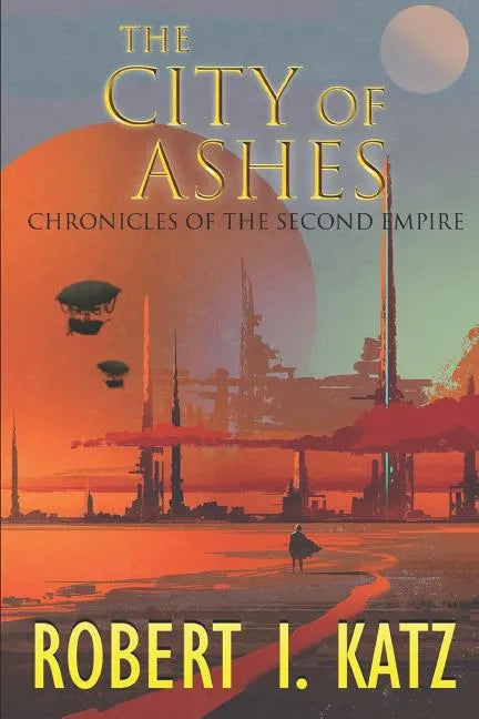 The City of Ashes: Chronicles of the Second Empire - Paperback
