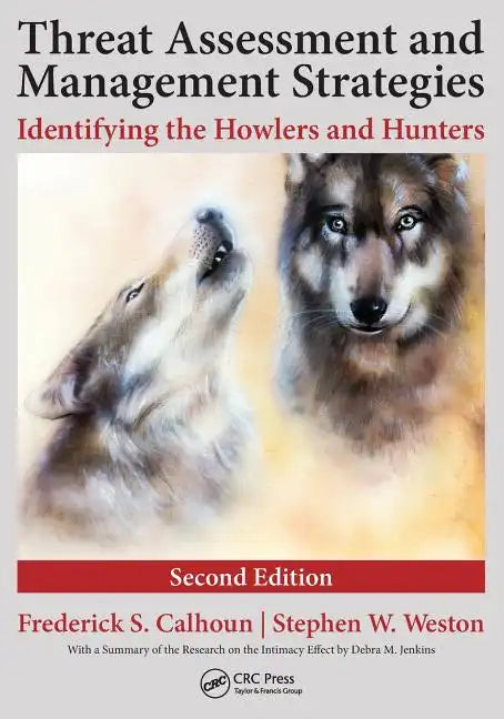 Threat Assessment and Management Strategies: Identifying the Howlers and Hunters - Paperback