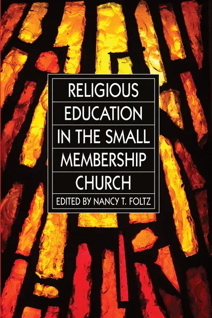 Religious Education in the Small Membership Church - Paperback