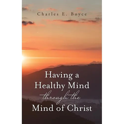 Having a Healthy Mind through the Mind of Christ - Paperback