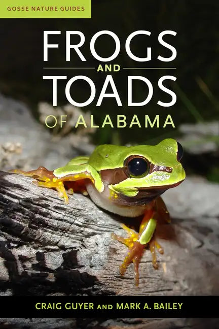 Frogs and Toads of Alabama - Paperback