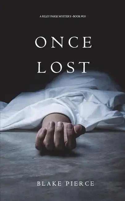 Once Lost (A Riley Paige Mystery-Book 10) - Paperback
