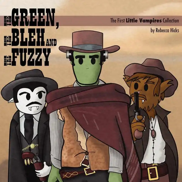 The Green, the Bleh and the Fuzzy: The First Little Vampires Collection - Paperback
