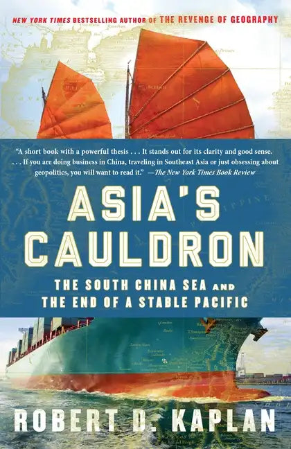 Asia's Cauldron: The South China Sea and the End of a Stable Pacific - Paperback