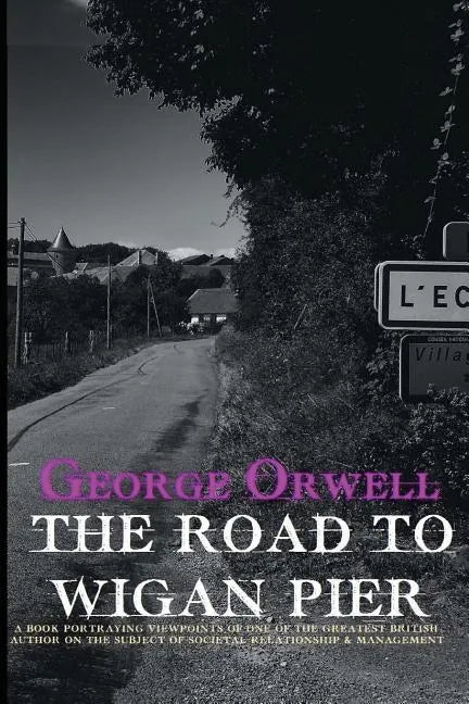 The Road to Wigan Pier - Paperback