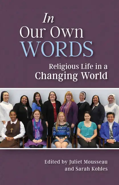 In Our Own Words: Religious Life in a Changing World - Paperback