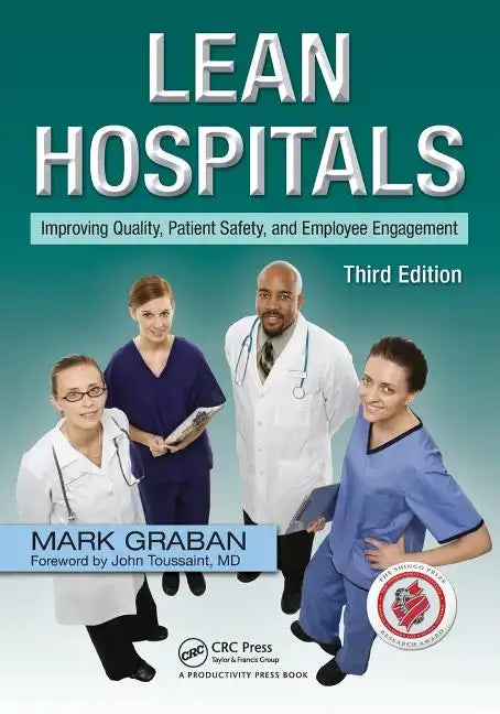 Lean Hospitals: Improving Quality, Patient Safety, and Employee Engagement - Paperback