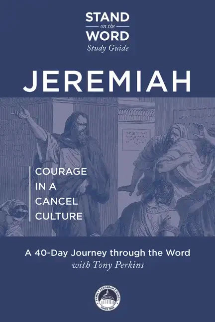 Jeremiah - Courage in a Cancel Culture: A Stand on the Word Study Guide Volume 1 - Paperback
