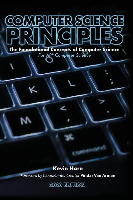 Computer Science Principles: The Foundational Concepts of Computer Science - For AP(R) Computer Science Principles - Paperback