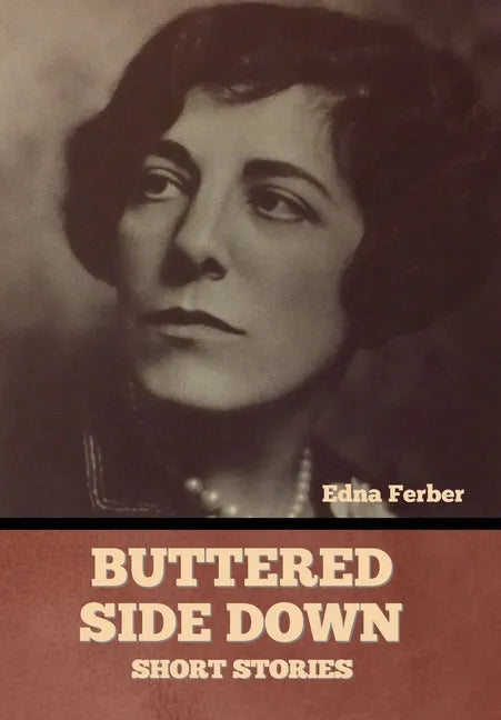Buttered Side Down - Short Stories - Hardcover