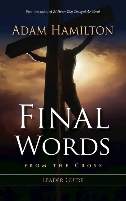 Final Words from the Cross Leader's Guide - Paperback