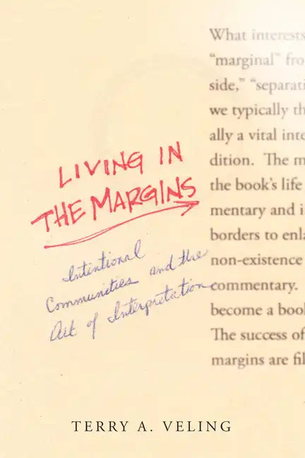 Living in the Margins: Intentional Communities and the Art of Interpretation - Paperback