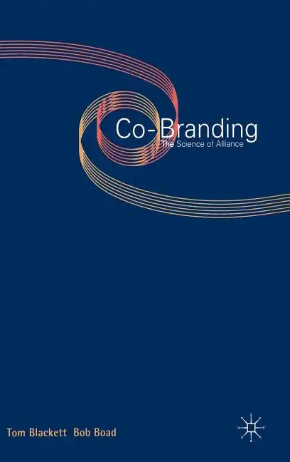 Co-Branding: The Science of Alliance - Hardcover
