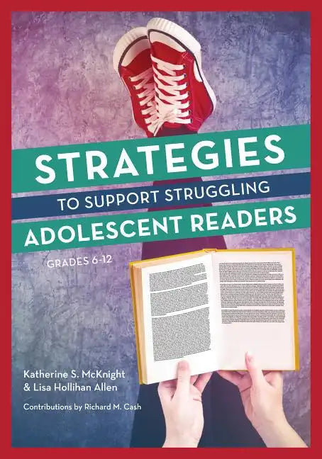 Strategies to Support Struggling Adolescent Readers, Grades 6-12 - Hardcover
