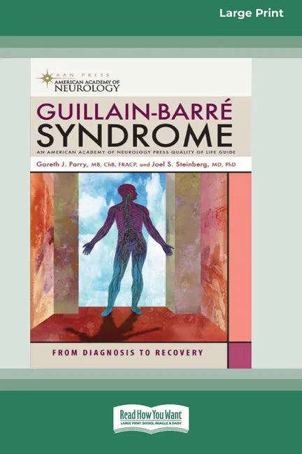 Guillain-Barre Syndrome: From Diagnosis to Recovery (16pt Large Print Edition) - Paperback