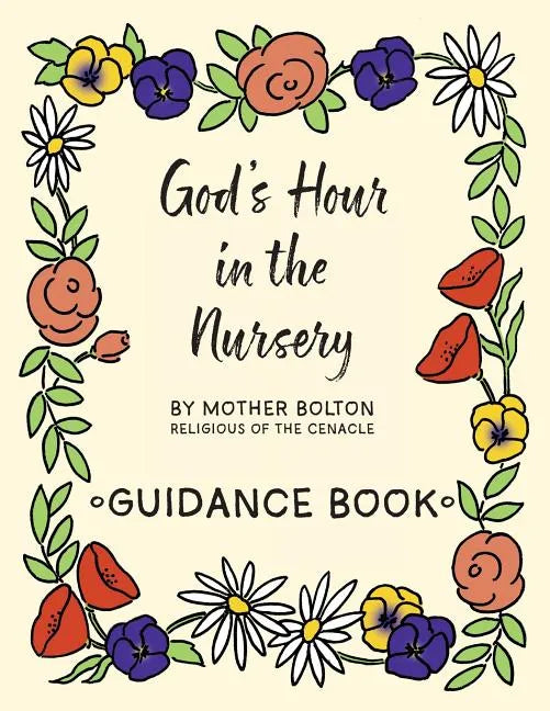 God's Hour in the Nursery: Guidance Book - Paperback