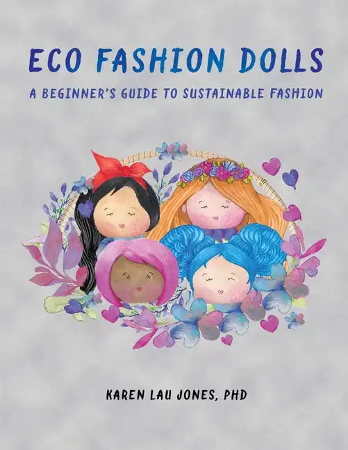 Eco Fashion Dolls: A Beginner's Guide to Sustainable Fashion - Paperback
