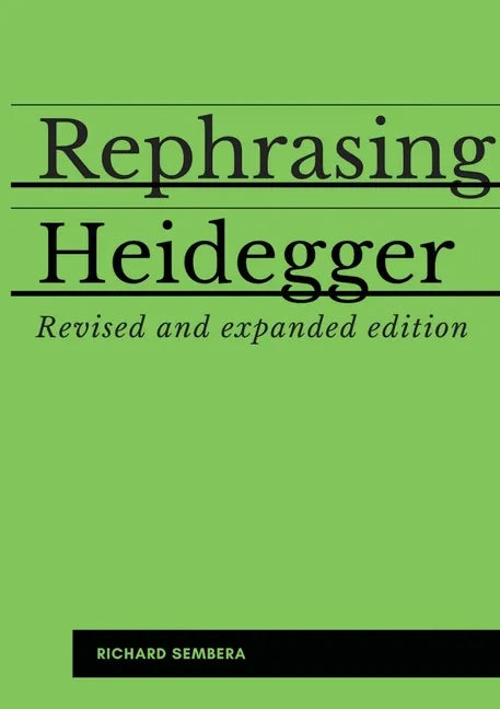 Rephrasing Heidegger: A Companion to Heidegger's "Being and Time" - Paperback