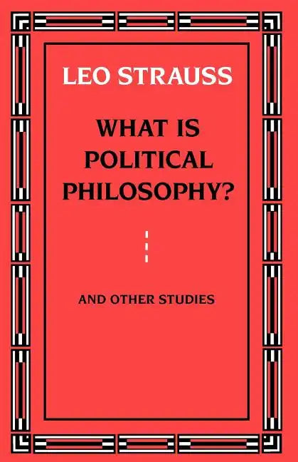 What is Political Philosophy? And Other Studies - Paperback
