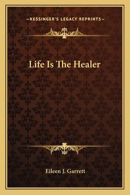 Life Is the Healer - Paperback