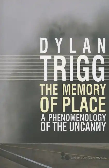 The Memory of Place: A Phenomenology of the Uncanny Volume 41 - Paperback